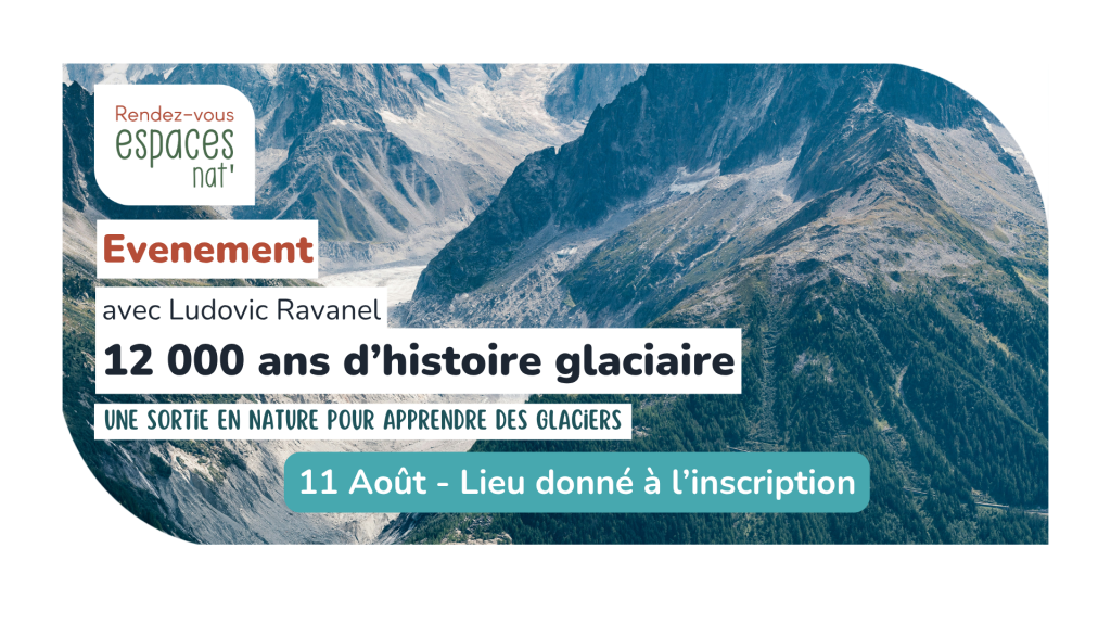 Sortie nature 12 000 ans d’histoire glaciaire Vallorcine
