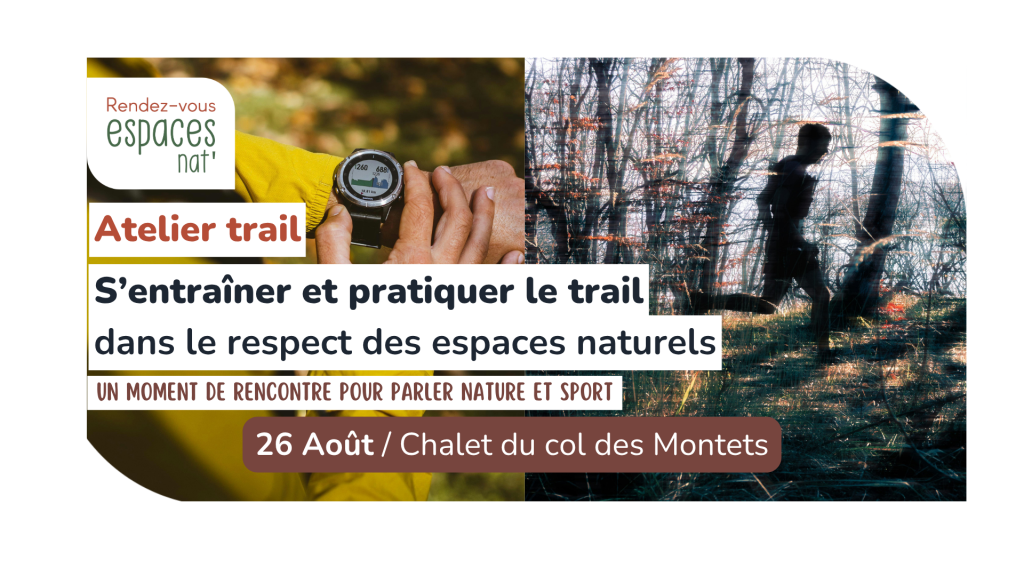 Atelier Trail S’entraîner et pratiquer le trail dans le respect des espaces naturels Vallorcine