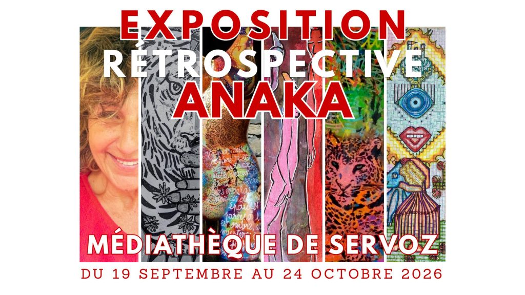 Exposition Anaka « Retrospective » Servoz