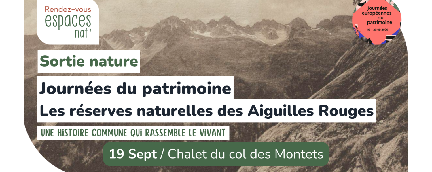 Sortie nature Histoire des réserves naturelles des Aiguilles Rouges Vallorcine