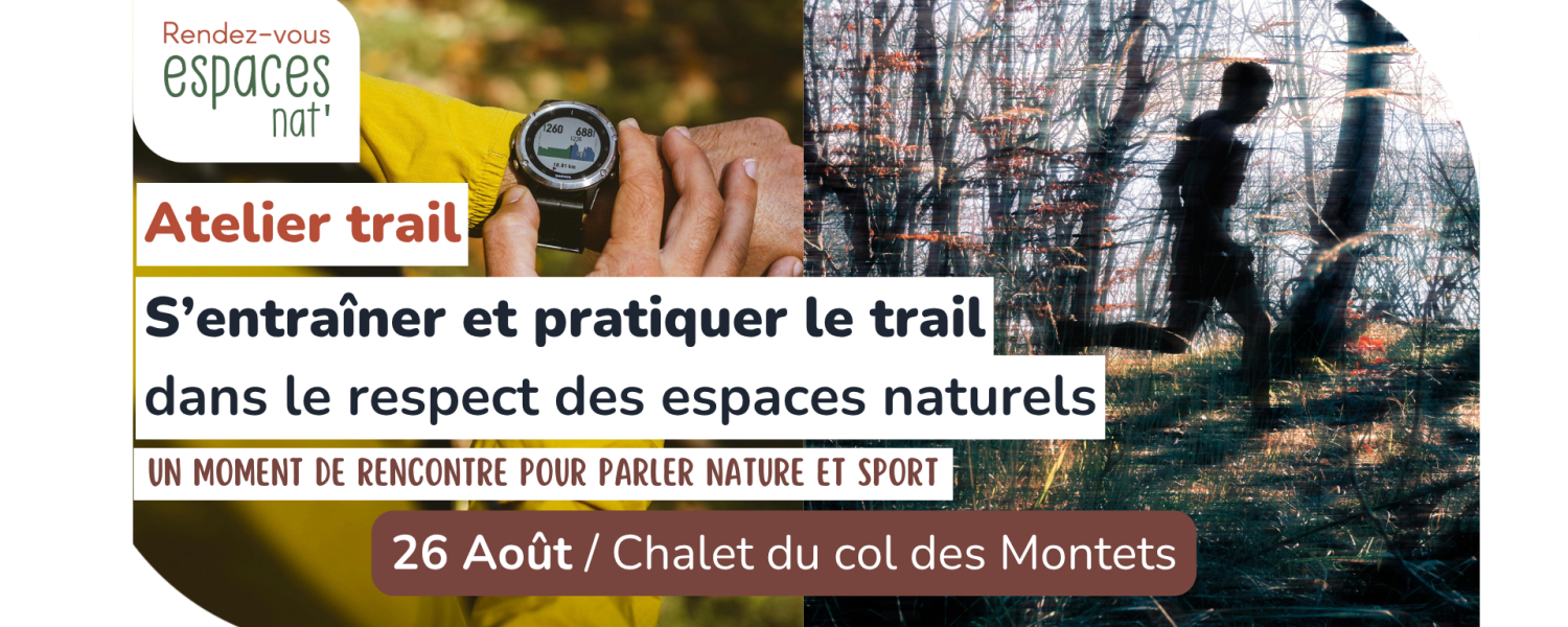 Atelier Trail S’entraîner et pratiquer le trail dans le respect des espaces naturels Vallorcine