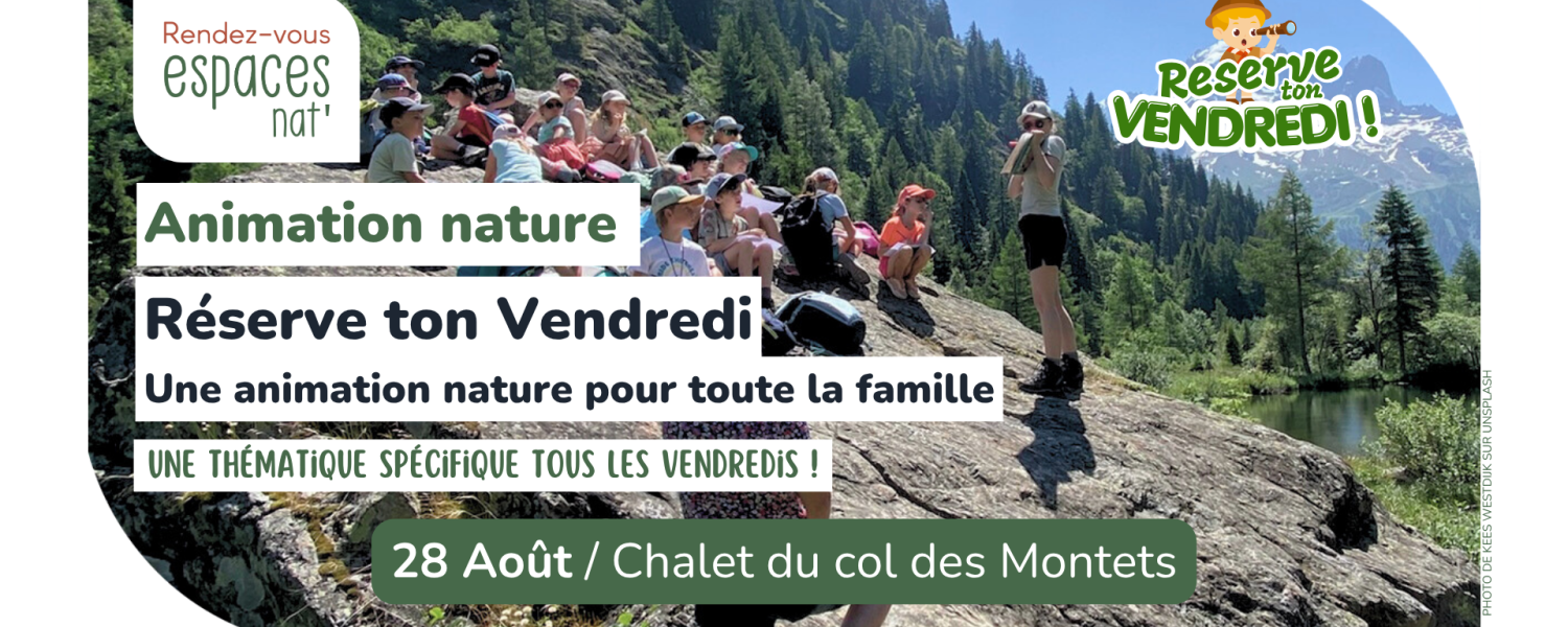 Sortie nature famille Reserve ton vendredi Vallorcine
