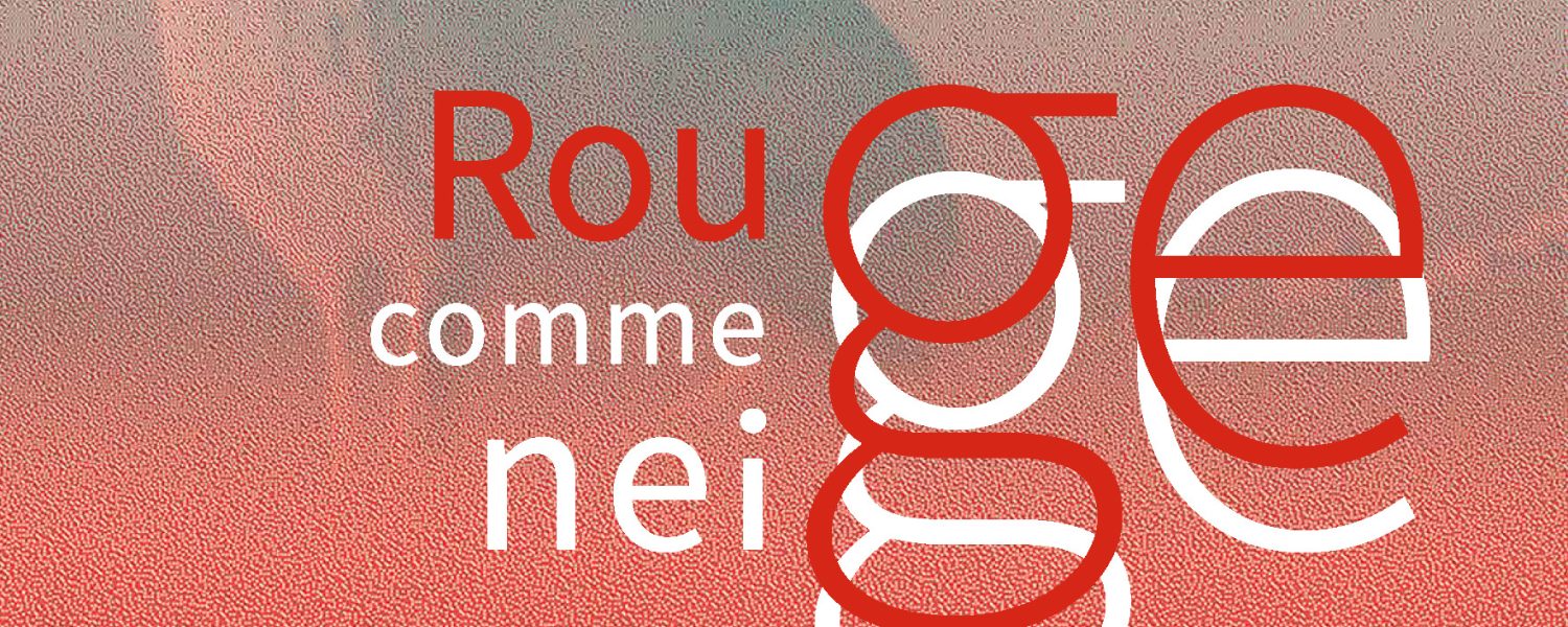 Exposition Rouge comme neige Saint Gervais les Bains