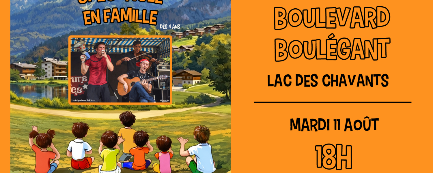 Spectacle en famille Boulevard Boulégant Les Houches