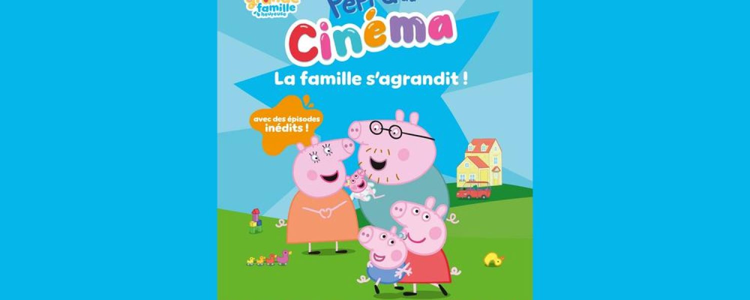 Cinéma enfants « Peppa au cinéma : La famille s’agrandit » Les Houches