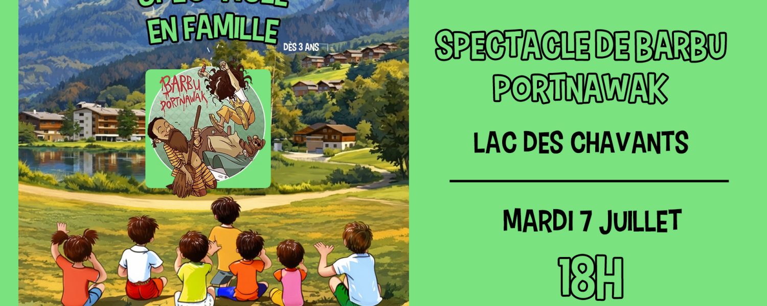 Spectacle en famille Spectacle de Barbu Portnawak Les Houches