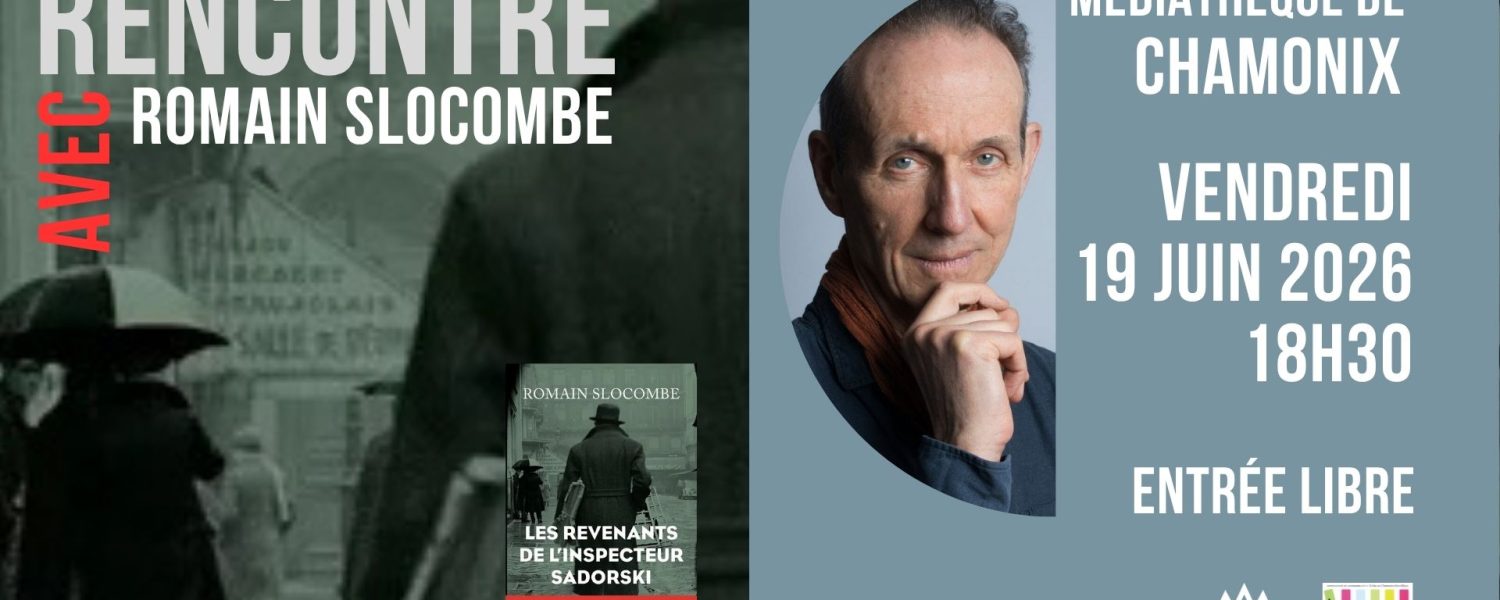 Rencontre littéraire avec Romain Slocombe Chamonix Mont Blanc