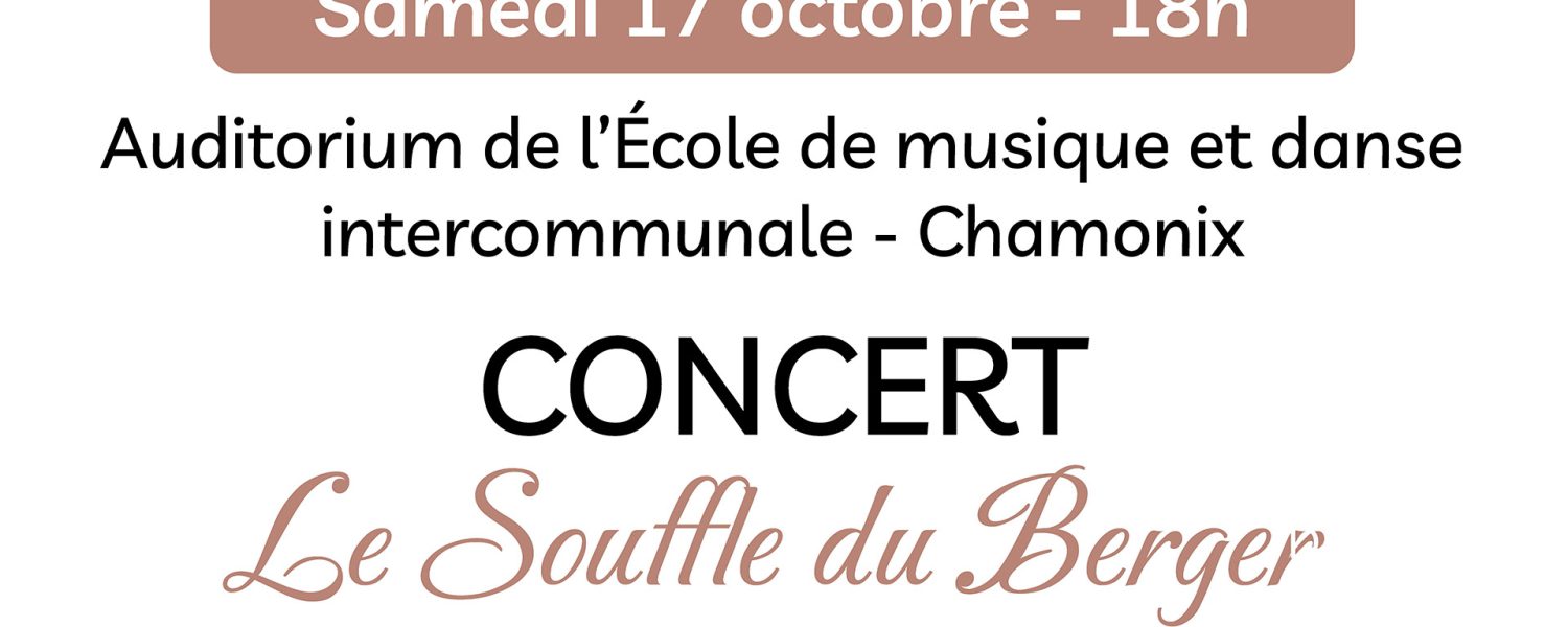 Concert : Le Souffle du Berger Chamonix Mont Blanc