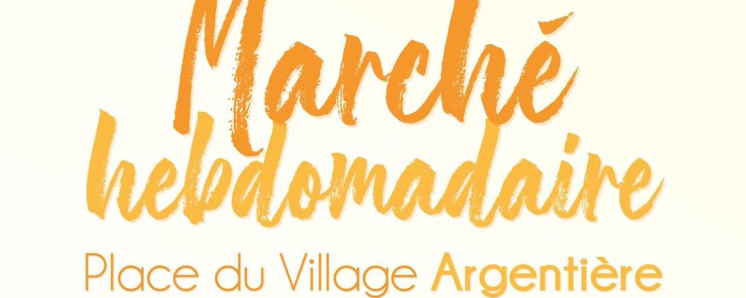 marché hebdomadaire Argentière été 2024